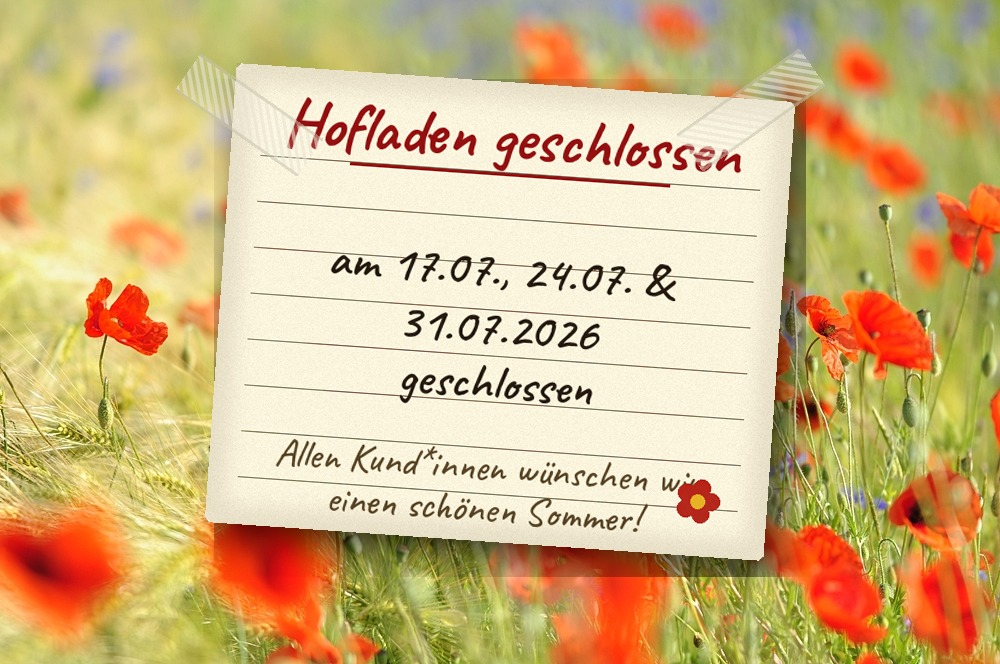 Sommerpause im Hofladen Kellerwaldhof